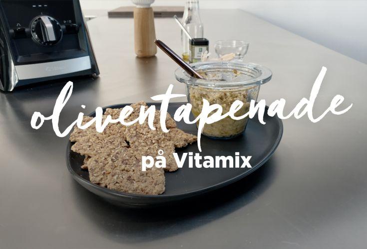 Oliventapenade på Vitamix