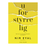 Uforstyrrelig | Nir Eyal